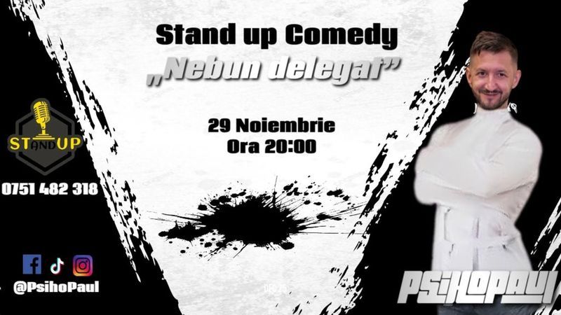 Galati: Stand-up Comedy "Nebun Delegat by PsihoPaul" cu Paul Mirea