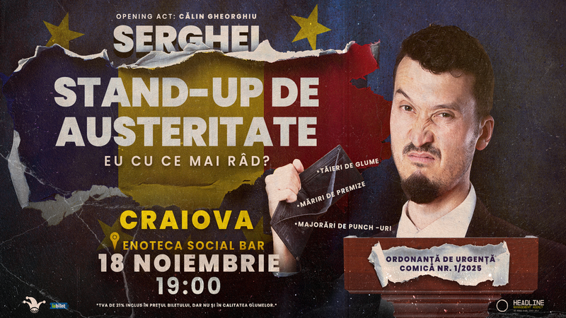Craiova: Stand-Up de austeritate cu SERGHEI - "Eu cu ce mai râd?"