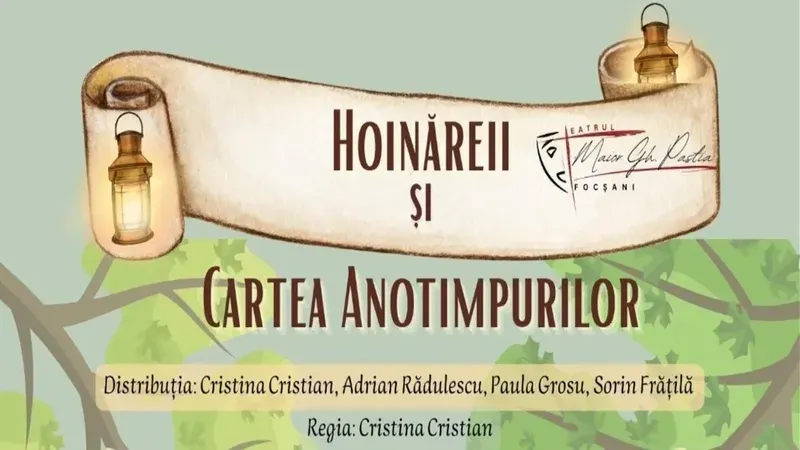 Focsani: ”Hoinăreii și cartea anotimpurilor”(spectacol pentru copii)