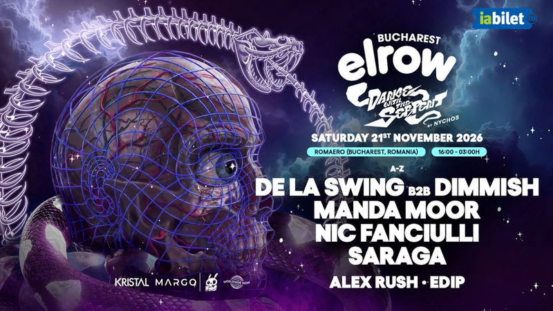 ELROW BUCHAREST | DANCE WITH THE SERPENT