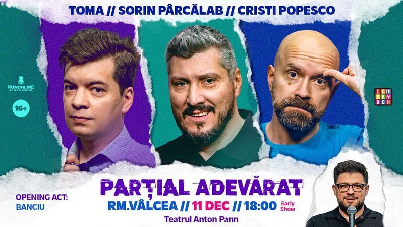 Ramnicu Valcea: Stand-up Comedy cu Sorin Pârcălab, Toma și Cristi Popesco | PARȚIAL ADEVĂRAT - Early Show