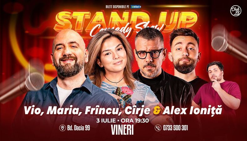 Stand-up Comedy cu Vio, Maria, Frîncu, Cîrje - Alex Ioniță la Club 99