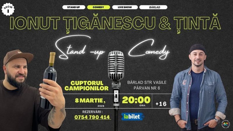 Barlad: Stand-up comedy cu Ionuț Țigănescu si George Țintă