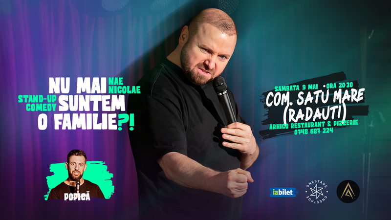Rădăuți: „Nu mai suntem o FAMILIE?!” Show nostalgic de stand-up cu Nae Nicolae