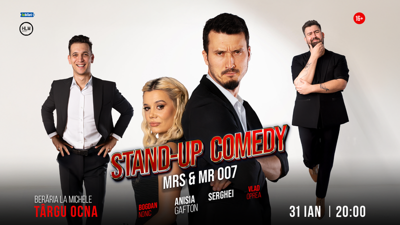 Târgu Ocna: Stand-up Comedy cu Anisia Gafton, Serghei, Nonic și Oprea - „Mrs & Mr 007”