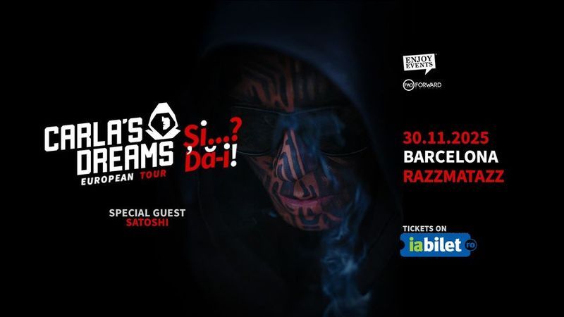 Barcelona: CARLA’S DREAMS | “Și..? Dă-i!” | Special Guest: SATOSHI