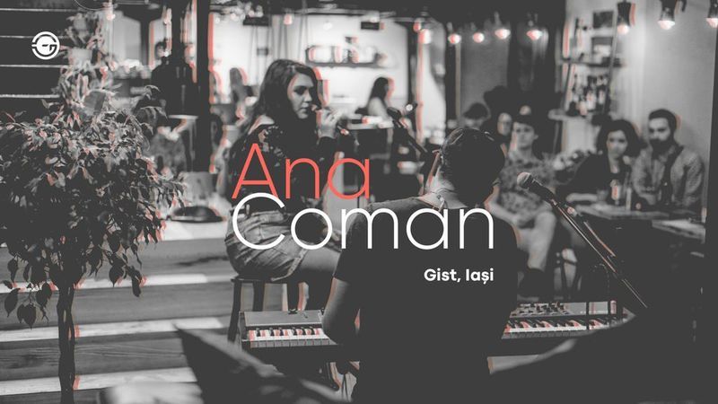 Iași: Ana Coman Live