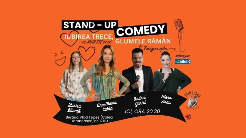 Târgoviște: Stand-up comedy - Iubirea trece, glumele rămân