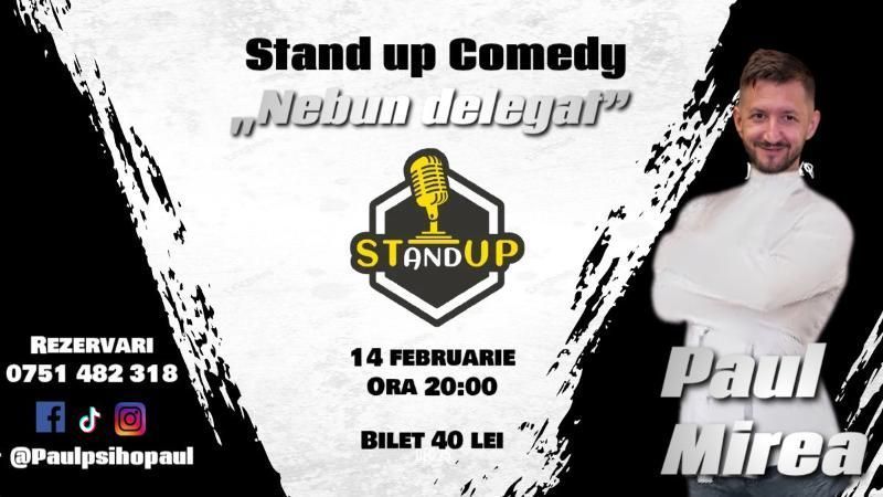 Galati: Stand-up Comedy "Nebun Delegat by PsihoPaul" cu Paul Mirea