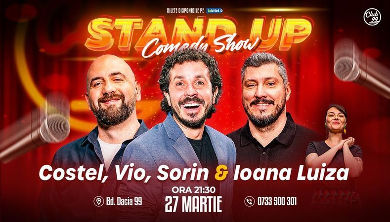 Stand-up Comedy cu Vio, Costel, Sorin Pârcălab - Ioana Luiza la Club 99