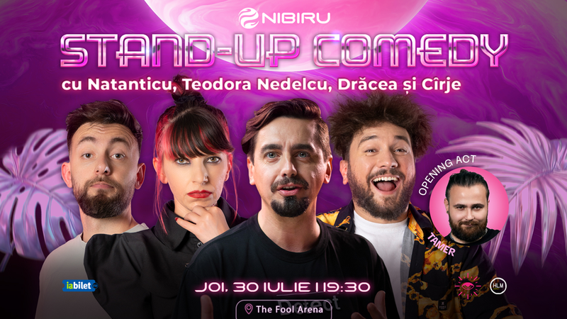 Nibiru: The Fool Arena ~ Stand-up comedy cu Natanticu, Teodora Nedelcu, Drăcea și Cîrje