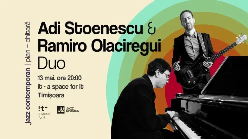 Timișoara: Concert Jazz: Adi Stoenescu & Ramiro Olaciregui