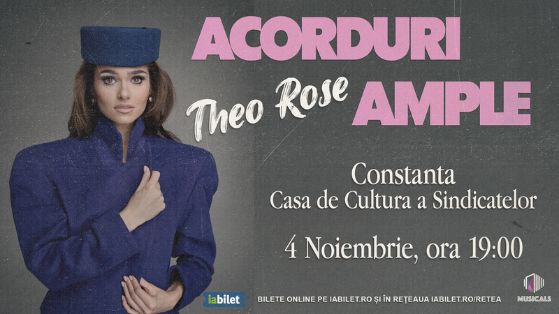 Constanta: Theo Rose @ "Acorduri ample"