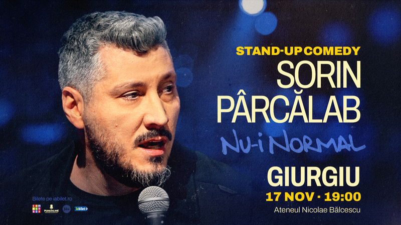 Giurgiu: Stand-up comedy Sorin Pârcălab | Nu-i normal