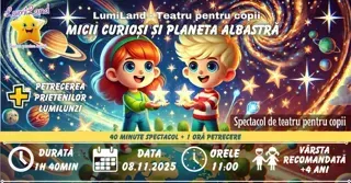 Micii Curiosi si Planeta Albastra - Spectacol interactiv pentru copii + Petrecerea Prietenilor LumiLunzi