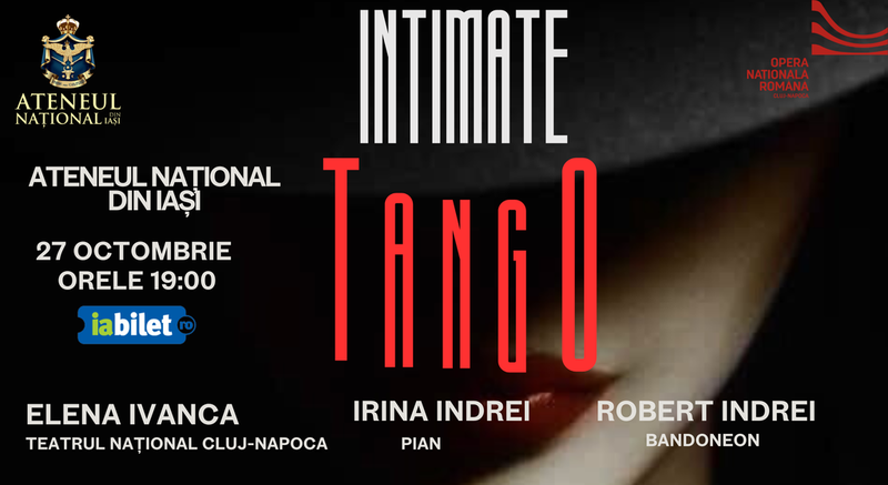 Iasi: Intimate Tango - Spectacol de tango argentinian (special guest: actrița Elena Ivanca)
