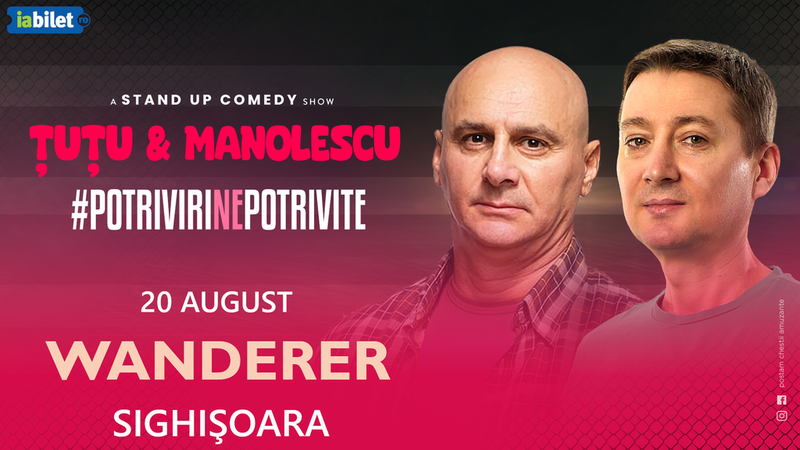 Sighisoara: Stand-up Comedy - Dan Tutu si Cristi Manolescu