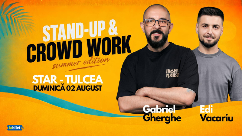 Tulcea: Stand Up & Crowd Work | Gabriel Gherghe și Edi Vacariu