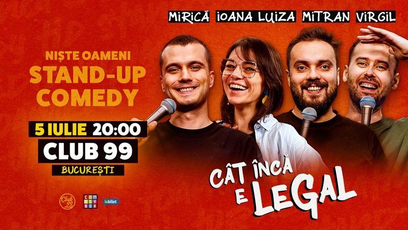 Stand-up Comedy cu Ioana Luiza, Virgil Ciulin, Sergiu Mirică și Dragoș Mitran - Niște Oameni | Cât încă e legal la Club99