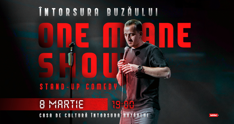Întorsura Buzăului: Stand Up Comedy cu Mane Voicu "One Mane Show"