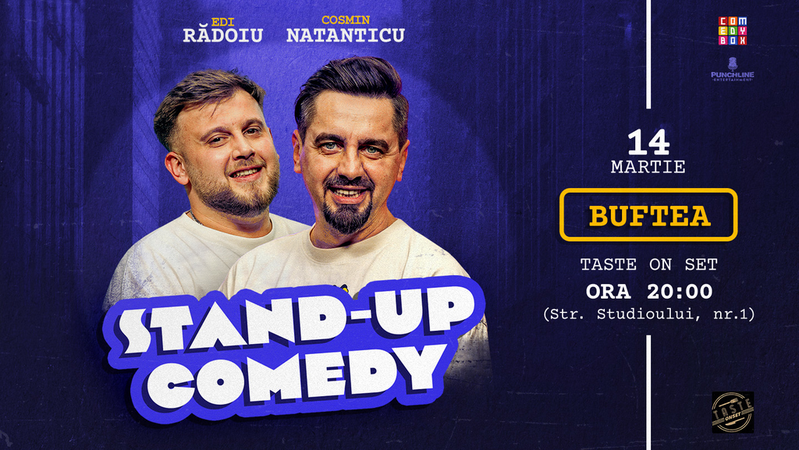 Buftea: Stand-up Comedy cu Natanticu și Edi Rădoiu