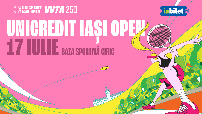 Iasi: Tenis | UniCredit Iași Open | 17 iulie