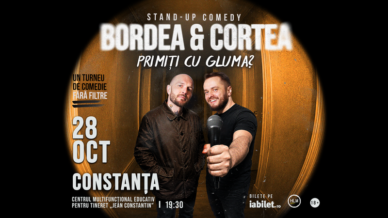Constanta: Stand-Up Comedy cu Bordea & Cortea - "Primiți cu gluma?"