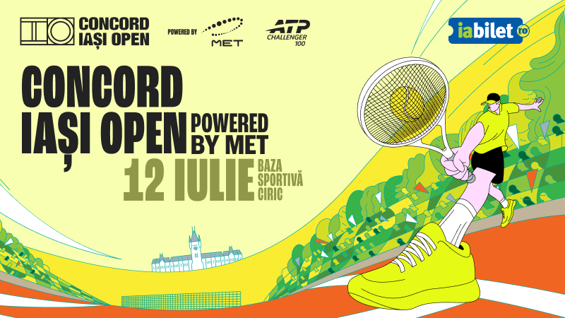 Iasi: Tenis | Concord Iași Open powered by MET | 12 iulie 2026