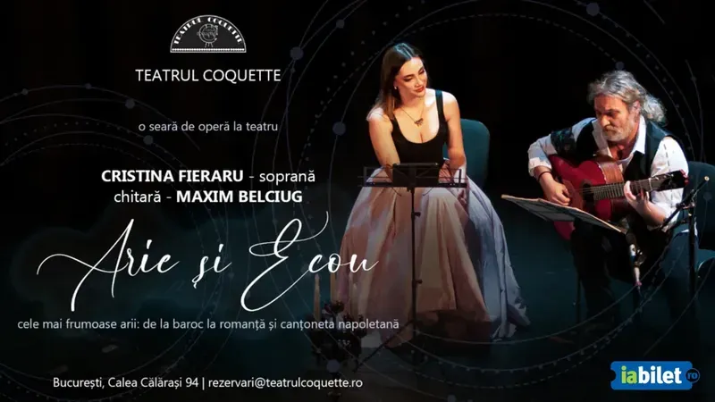 Arie și ecou. Concert Cristina Fieraru (soprană) & Maxim Belciug (chitară)