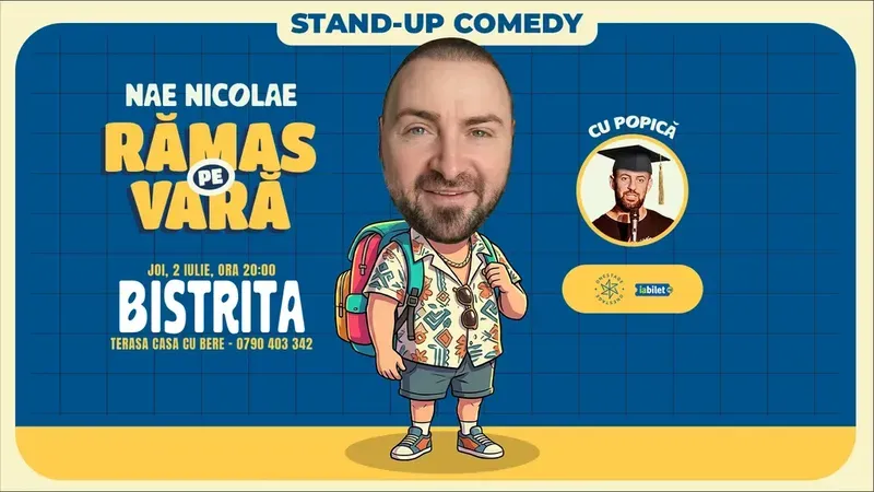Bistrita: „Ramas pe vara” – Stand-up cu Nae Nicolae si Popica