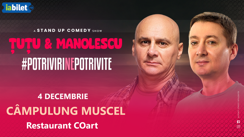 Campulung Muscel: Stand-up Comedy - Dan Tutu si Cristi Manolescu