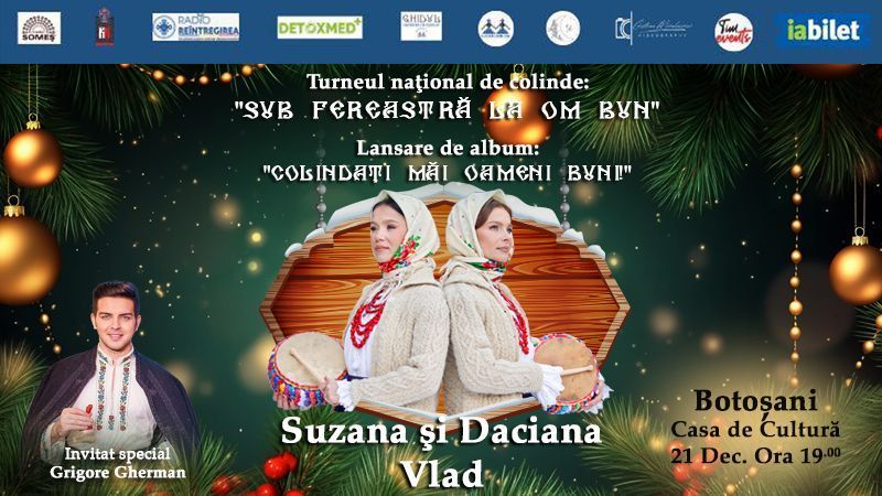 Botosani: Sub fereastră la om bun! Suzana și Daciana Vlad- Gemenele Folclorului Maramureșean