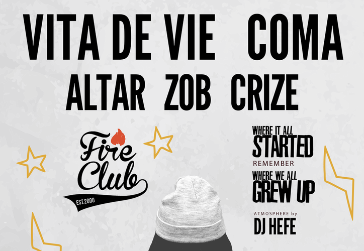 Fire Club: COMA, VITA de VIE, Altar, Zob si Crize #WhereWeAllGrewUp