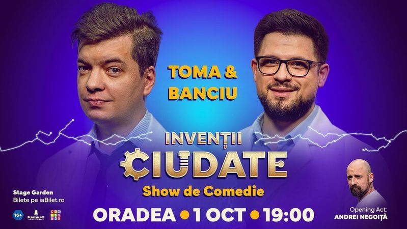Oradea: Show de Comedie "Invenții ciudate" cu Toma și Banciu