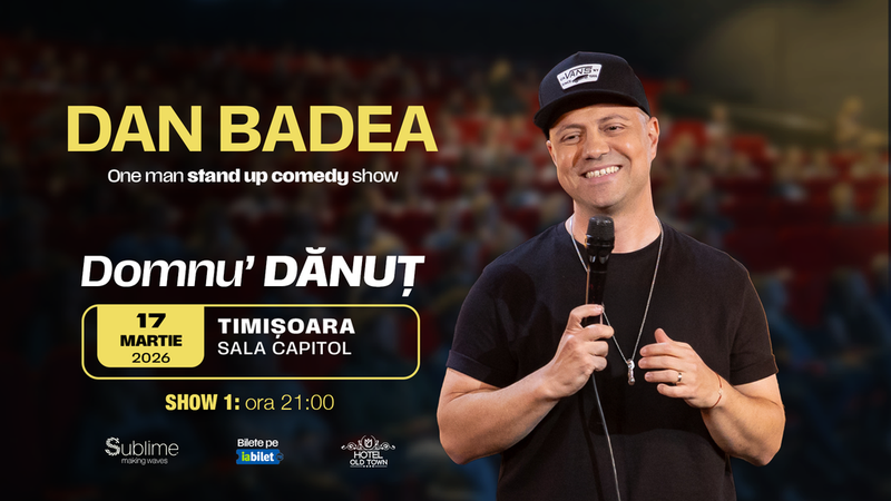 Timisoara: Stand-up Comedy cu DAN BADEA - “Domnu’ DANUT” - ora 21:00