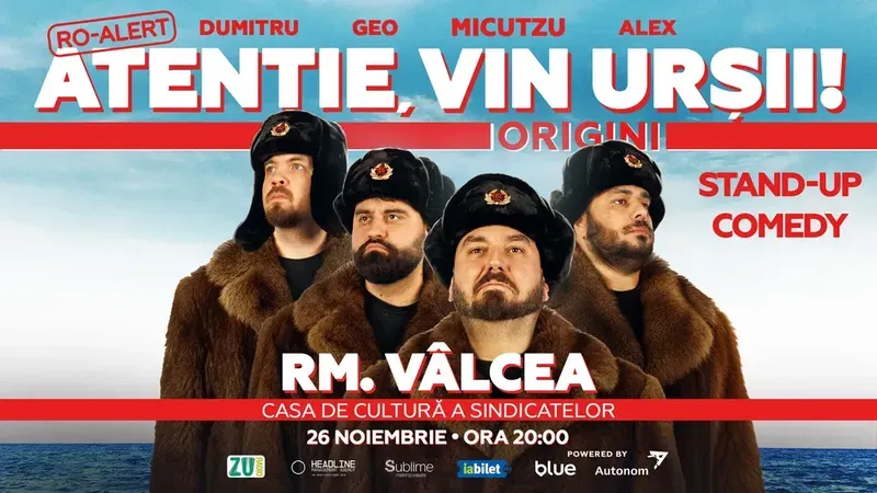 Râmnicu Vâlcea: Stand-up Comedy cu Micutzu, Geo Adrian si George Dumitru - “Atentie, vin ursii!”