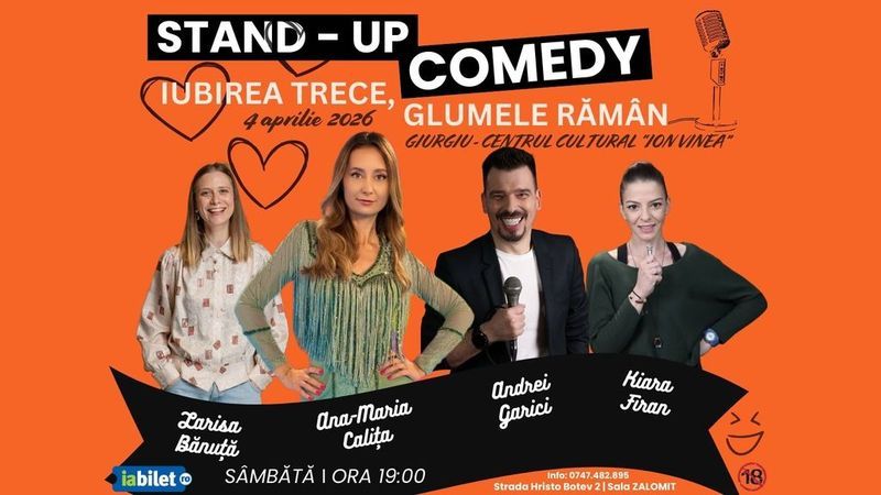 Giurgiu: ,,Iubirea trece, glumele raman” Stand-up cu Calița, Garici, Kiara si Bănuță