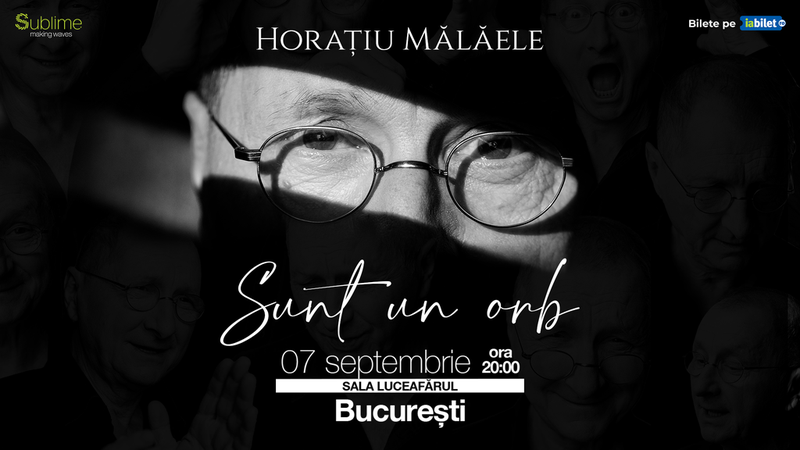 Bucuresti: Horatiu Malaele - Sunt un Orb