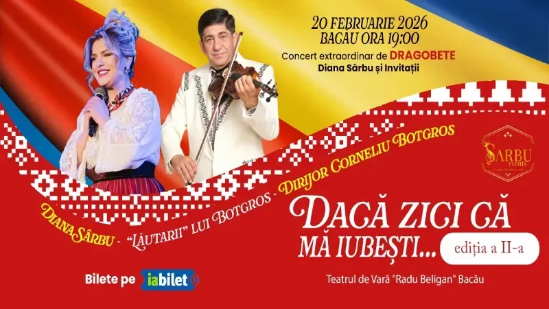 Bacău: Dacă zici ca mă iubești - Ediția 2