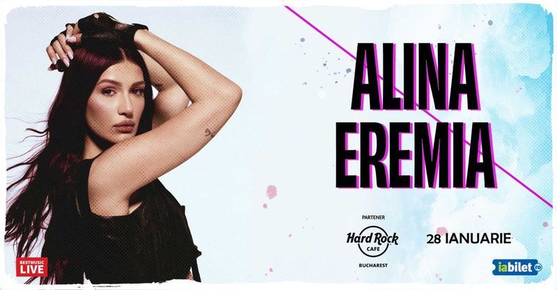 Concert Alina Eremia la Hard Rock Cafe