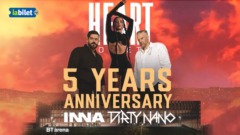 Cluj-Napoca: Heart Society 5 Years Anniversary x INNA x Dirty Nano