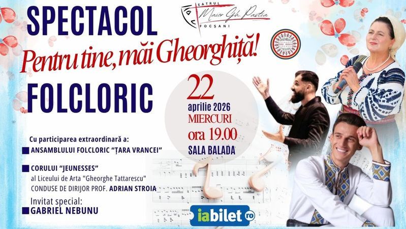 Focsani: Pentru tine, măi Gheorghiță