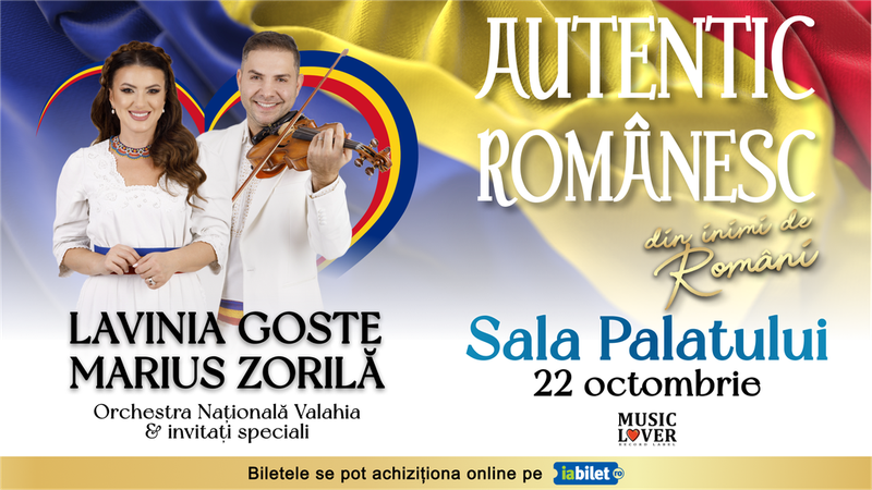 „Autentic Romanesc – Din inimi de români” @ Lavinia Goste & Marius Zorilă