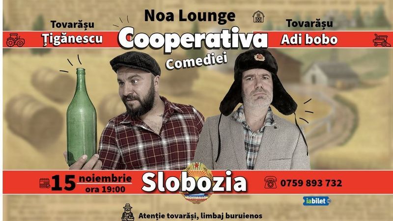 Slobozia: Cooperativa Comediei cu Ionuț Țigănescu și Adi Bobo