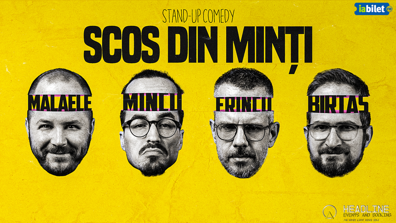 Mioveni: Stand-Up Comedy cu Frînculescu, Mălăele, Mincu și Birtaș - "Scos din minți"