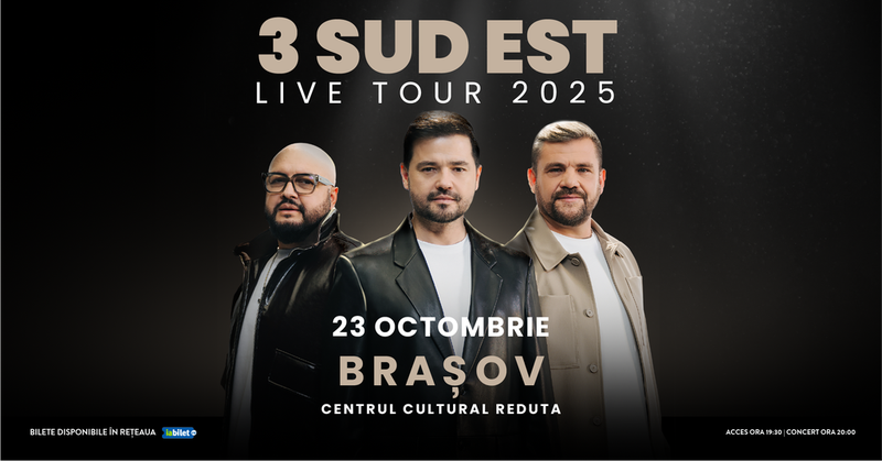 Brașov: 3 SUD EST - Live Tour 2025