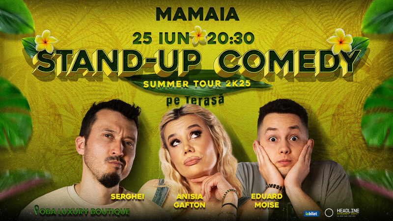 Mamaia: Stand-Up Comedy pe terasă cu Anisia Gafton, Serghei și Eduard Moise