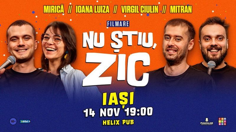 Iași | Nu Știu, Zic! cu loana Luiza, Virgil Ciulin,  Mirică și Mitran (show filmat)