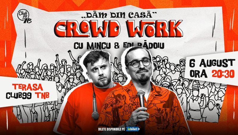 Dăm din casă cu Mincu și Edi Rădoiu | Crowd Work Show la Terasa