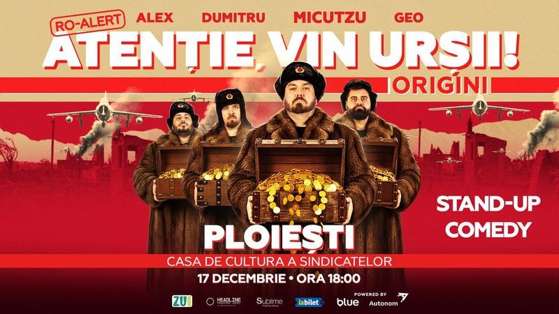 Ploiesti: Stand-up Comedy cu Micutzu, Geo Adrian si George Dumitru - “Atentie, vin ursii!” - ORA 18:00